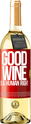 29,95 € Бесплатная доставка | Белое вино Издание WHITE Good wine is a human right Красная метка. Настраиваемая этикетка Молодое вино Урожай 2024 Verdejo