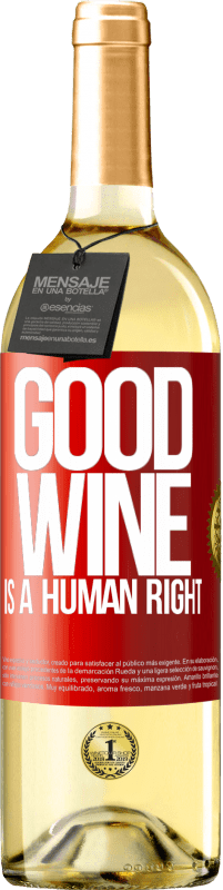 29,95 € Envoi gratuit | Vin blanc Édition WHITE Good wine is a human right Étiquette Rouge. Étiquette personnalisable Vin jeune Récolte 2023 Verdejo