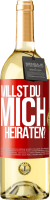 29,95 € Kostenloser Versand | Weißwein WHITE Ausgabe Willst du mich heiraten? Rote Markierung. Anpassbares Etikett Junger Wein Ernte 2023 Verdejo