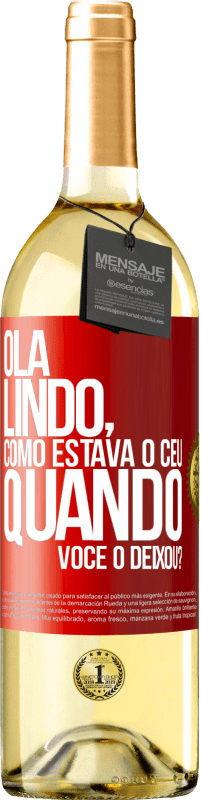 29,95 € Envio grátis | Vinho branco Edição WHITE Olá lindo, como estava o céu quando você o deixou? Etiqueta Vermelha. Etiqueta personalizável Vinho jovem Colheita 2023 Verdejo