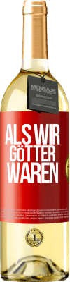 29,95 € Kostenloser Versand | Weißwein WHITE Ausgabe Als wir Götter waren Rote Markierung. Anpassbares Etikett Junger Wein Ernte 2023 Verdejo