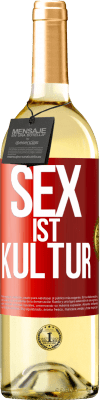 29,95 € Kostenloser Versand | Weißwein WHITE Ausgabe Sex ist Kultur Rote Markierung. Anpassbares Etikett Junger Wein Ernte 2024 Verdejo