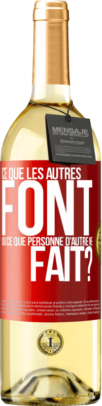 29,95 € Envoi gratuit | Vin blanc Édition WHITE Ce que les autres font ou ce que personne d'autre ne fait? Étiquette Rouge. Étiquette personnalisable Vin jeune Récolte 2023 Verdejo