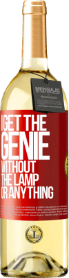 29,95 € Free Shipping | White Wine WHITE Edition I get the genie without the lamp or anything Red Label. Customizable label Young wine Harvest 2023 Verdejo