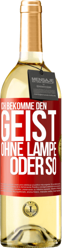 29,95 € Kostenloser Versand | Weißwein WHITE Ausgabe Ich bekomme den Geist ohne Lampe oder so Rote Markierung. Anpassbares Etikett Junger Wein Ernte 2024 Verdejo