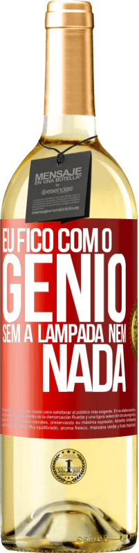 29,95 € Envio grátis | Vinho branco Edição WHITE Eu fico com o gênio sem a lâmpada nem nada Etiqueta Vermelha. Etiqueta personalizável Vinho jovem Colheita 2024 Verdejo