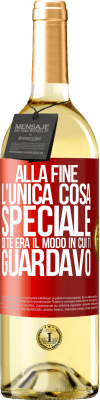 29,95 € Spedizione Gratuita | Vino bianco Edizione WHITE Alla fine l'unica cosa speciale di te era il modo in cui ti guardavo Etichetta Rossa. Etichetta personalizzabile Vino giovane Raccogliere 2023 Verdejo