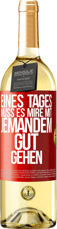 29,95 € Kostenloser Versand | Weißwein WHITE Ausgabe Eines Tages muss es mire mit jemandem gut gehen Rote Markierung. Anpassbares Etikett Junger Wein Ernte 2023 Verdejo