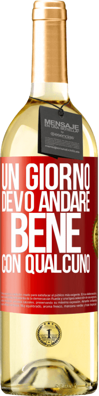 29,95 € Spedizione Gratuita | Vino bianco Edizione WHITE Un giorno devo andare bene con qualcuno Etichetta Rossa. Etichetta personalizzabile Vino giovane Raccogliere 2023 Verdejo