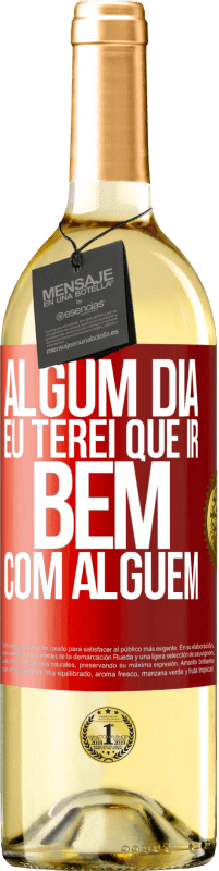 29,95 € Envio grátis | Vinho branco Edição WHITE Algum dia eu terei que ir bem com alguem Etiqueta Vermelha. Etiqueta personalizável Vinho jovem Colheita 2023 Verdejo