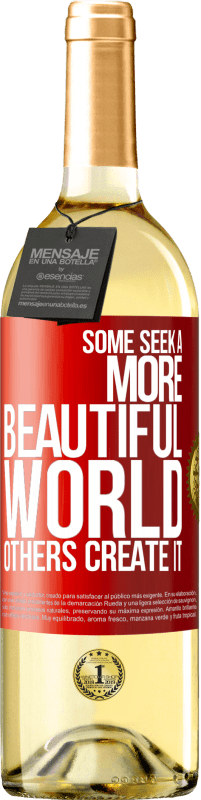 29,95 € 送料無料 | 白ワイン WHITEエディション より美しい世界を求める人もいれば、それを作り出す人もいます 赤いタグ. カスタマイズ可能なラベル 若いワイン 収穫 2023 Verdejo