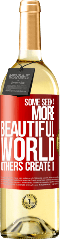 29,95 € Free Shipping | White Wine WHITE Edition Some seek a more beautiful world, others create it Red Label. Customizable label Young wine Harvest 2024 Verdejo