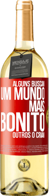 29,95 € Envio grátis | Vinho branco Edição WHITE Alguns buscam um mundo mais bonito, outros o criam Etiqueta Vermelha. Etiqueta personalizável Vinho jovem Colheita 2023 Verdejo