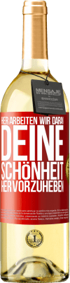 29,95 € Kostenloser Versand | Weißwein WHITE Ausgabe Hier arbeiten wir daran, deine Schönheit hervorzuheben Rote Markierung. Anpassbares Etikett Junger Wein Ernte 2023 Verdejo