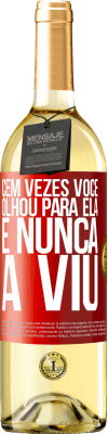 29,95 € Envio grátis | Vinho branco Edição WHITE Cem vezes você olhou para ela e nunca a viu Etiqueta Vermelha. Etiqueta personalizável Vinho jovem Colheita 2024 Verdejo