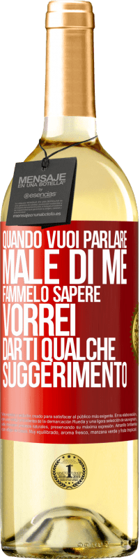 29,95 € Spedizione Gratuita | Vino bianco Edizione WHITE Quando vuoi parlare male di me, fammelo sapere. Vorrei darti qualche suggerimento Etichetta Rossa. Etichetta personalizzabile Vino giovane Raccogliere 2024 Verdejo