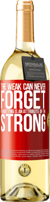 29,95 € Free Shipping | White Wine WHITE Edition The weak can never forget. Forgetting is an attribute of the strong Red Label. Customizable label Young wine Harvest 2025 Verdejo