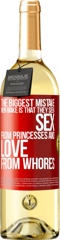 29,95 € Free Shipping | White Wine WHITE Edition The biggest mistake men make is that they seek sex from princesses and love from whores Red Label. Customizable label Young wine Harvest 2024 Verdejo