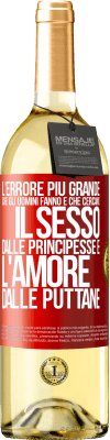 29,95 € Spedizione Gratuita | Vino bianco Edizione WHITE L'errore più grande che gli uomini fanno è che cercano il sesso dalle principesse e l'amore dalle puttane Etichetta Rossa. Etichetta personalizzabile Vino giovane Raccogliere 2024 Verdejo