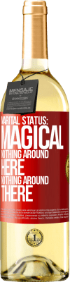 29,95 € Free Shipping | White Wine WHITE Edition Marital status: magical. Nothing around here nothing around there Red Label. Customizable label Young wine Harvest 2025 Verdejo