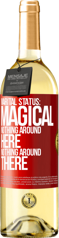 29,95 € Free Shipping | White Wine WHITE Edition Marital status: magical. Nothing around here nothing around there Red Label. Customizable label Young wine Harvest 2024 Verdejo