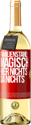 29,95 € Kostenloser Versand | Weißwein WHITE Ausgabe Familienstand: magisch. Hier nichts, da nichts Rote Markierung. Anpassbares Etikett Junger Wein Ernte 2023 Verdejo