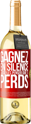 29,95 € Envoi gratuit | Vin blanc Édition WHITE Gagnez en silence. Laisse-les penser que tu perds Étiquette Rouge. Étiquette personnalisable Vin jeune Récolte 2023 Verdejo