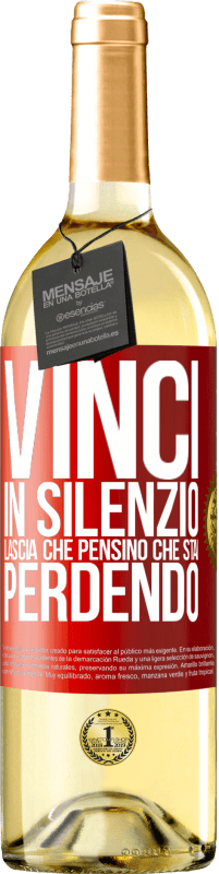 29,95 € Spedizione Gratuita | Vino bianco Edizione WHITE Vinci in silenzio. Lascia che pensino che stai perdendo Etichetta Rossa. Etichetta personalizzabile Vino giovane Raccogliere 2024 Verdejo