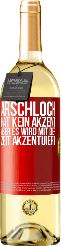 29,95 € Kostenloser Versand | Weißwein WHITE Ausgabe Arschloch hat kein Akzent, aber es wird mit der Zeit akzentuiert Rote Markierung. Anpassbares Etikett Junger Wein Ernte 2024 Verdejo