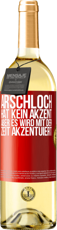 29,95 € Kostenloser Versand | Weißwein WHITE Ausgabe Arschloch hat kein Akzent, aber es wird mit der Zeit akzentuiert Rote Markierung. Anpassbares Etikett Junger Wein Ernte 2025 Verdejo