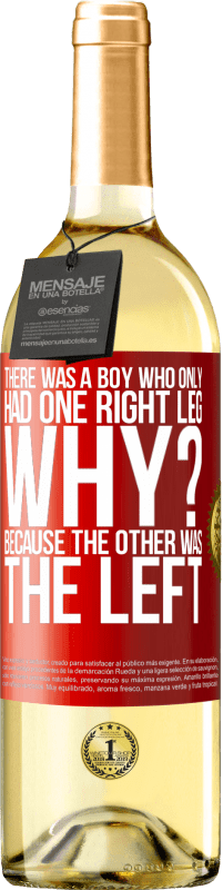 29,95 € 送料無料 | 白ワイン WHITEエディション 右足が片足しかない男の子がいました。沿って？もう一方が残っていたので 赤いタグ. カスタマイズ可能なラベル 若いワイン 収穫 2025 Verdejo