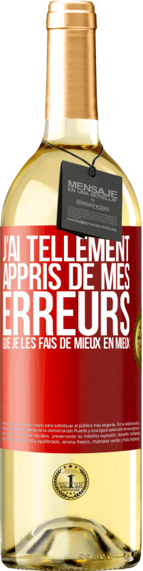 29,95 € Envoi gratuit | Vin blanc Édition WHITE J'ai tellement appris de mes erreurs que je les fais de mieux en mieux Étiquette Rouge. Étiquette personnalisable Vin jeune Récolte 2024 Verdejo