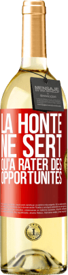29,95 € Envoi gratuit | Vin blanc Édition WHITE La honte ne sert qu'à rater des opportunités Étiquette Rouge. Étiquette personnalisable Vin jeune Récolte 2025 Verdejo
