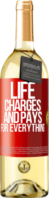 29,95 € Free Shipping | White Wine WHITE Edition Life charges and pays for everything Red Label. Customizable label Young wine Harvest 2025 Verdejo