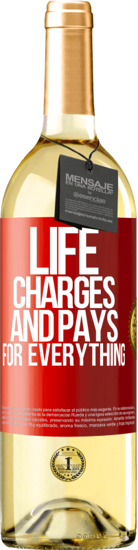 29,95 € Free Shipping | White Wine WHITE Edition Life charges and pays for everything Red Label. Customizable label Young wine Harvest 2023 Verdejo