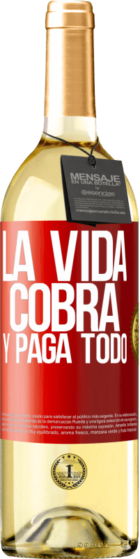 29,95 € Envío gratis | Vino Blanco Edición WHITE La vida cobra y paga todo Etiqueta Roja. Etiqueta personalizable Vino joven Cosecha 2024 Verdejo