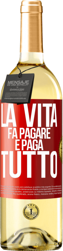 29,95 € Spedizione Gratuita | Vino bianco Edizione WHITE La vita fa pagare e paga tutto Etichetta Rossa. Etichetta personalizzabile Vino giovane Raccogliere 2023 Verdejo