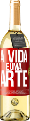 29,95 € Envio grátis | Vinho branco Edição WHITE A vida é uma arte Etiqueta Vermelha. Etiqueta personalizável Vinho jovem Colheita 2023 Verdejo