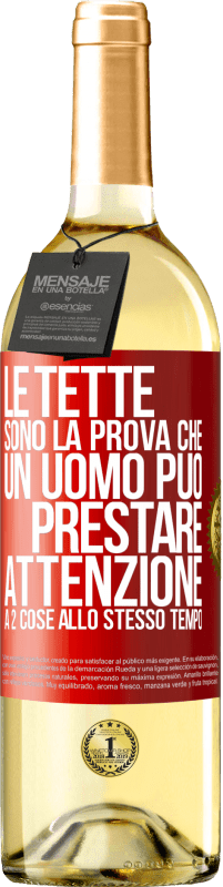 29,95 € Spedizione Gratuita | Vino bianco Edizione WHITE Le tette sono la prova che un uomo può prestare attenzione a 2 cose allo stesso tempo Etichetta Rossa. Etichetta personalizzabile Vino giovane Raccogliere 2023 Verdejo