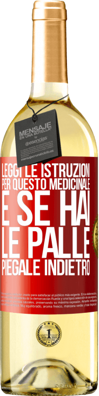 29,95 € Spedizione Gratuita | Vino bianco Edizione WHITE Leggi le istruzioni per questo medicinale e se hai le palle, piegale indietro Etichetta Rossa. Etichetta personalizzabile Vino giovane Raccogliere 2024 Verdejo