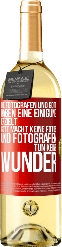 29,95 € Kostenloser Versand | Weißwein WHITE Ausgabe Die Fotografen und Gott haben eine Einigung erzielt. Gott macht keine Fotos und Fotografen tun keine Wunder Rote Markierung. Anpassbares Etikett Junger Wein Ernte 2023 Verdejo