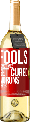 29,95 € Free Shipping | White Wine WHITE Edition Fools sometimes get cured, morons never Red Label. Customizable label Young wine Harvest 2025 Verdejo