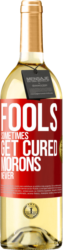 29,95 € Free Shipping | White Wine WHITE Edition Fools sometimes get cured, morons never Red Label. Customizable label Young wine Harvest 2023 Verdejo