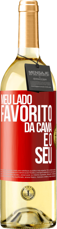 29,95 € Envio grátis | Vinho branco Edição WHITE Meu lado favorito da cama é o seu Etiqueta Vermelha. Etiqueta personalizável Vinho jovem Colheita 2023 Verdejo