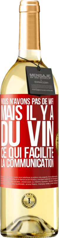 29,95 € Envoi gratuit | Vin blanc Édition WHITE Nous n'avons pas de Wifi, mais il y a du vin, ce qui facilite la communication Étiquette Rouge. Étiquette personnalisable Vin jeune Récolte 2024 Verdejo