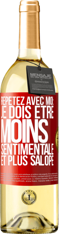 29,95 € Envoi gratuit | Vin blanc Édition WHITE Répétez avec moi: je dois être moins sentimentale et plus salope Étiquette Rouge. Étiquette personnalisable Vin jeune Récolte 2023 Verdejo