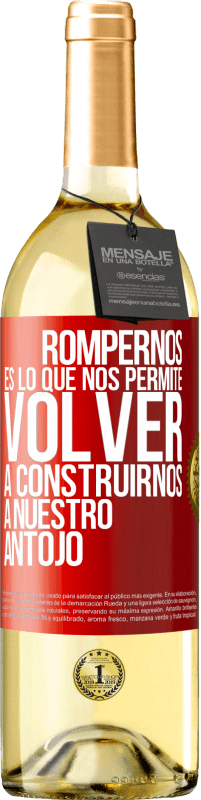 29,95 € Envío gratis | Vino Blanco Edición WHITE Rompernos es lo que nos permite volver a construirnos a nuestro antojo Etiqueta Roja. Etiqueta personalizable Vino joven Cosecha 2024 Verdejo