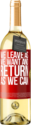 29,95 € Free Shipping | White Wine WHITE Edition We leave as we want and return as we can Red Label. Customizable label Young wine Harvest 2025 Verdejo