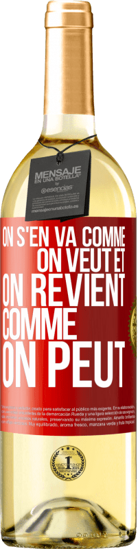 29,95 € Envoi gratuit | Vin blanc Édition WHITE On s'en va comme on veut et on revient comme on peut Étiquette Rouge. Étiquette personnalisable Vin jeune Récolte 2025 Verdejo