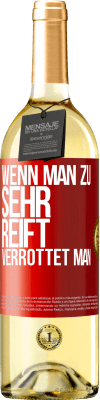 29,95 € Kostenloser Versand | Weißwein WHITE Ausgabe Wenn man zu sehr reift, verrottet man Rote Markierung. Anpassbares Etikett Junger Wein Ernte 2024 Verdejo